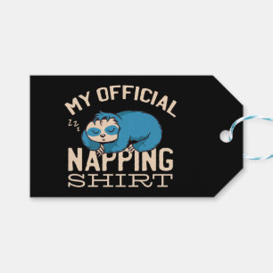 My official napping shirt, Lazy sleeping Sloth Gift Tags