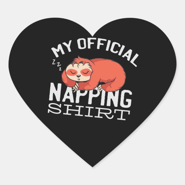 My official napping shirt - Lazy sleeping Sloth Heart Sticker (Front)