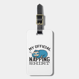 My official napping shirt - Lazy sleeping Sloth Luggage Tag