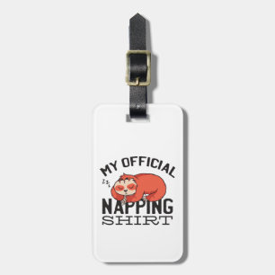 My official napping shirt - Lazy sleeping Sloth Luggage Tag