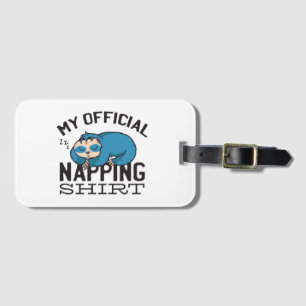 My official napping shirt - Lazy sleeping Sloth Luggage Tag