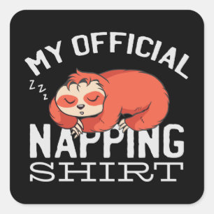 My official napping shirt - Lazy sleeping Sloth Square Sticker