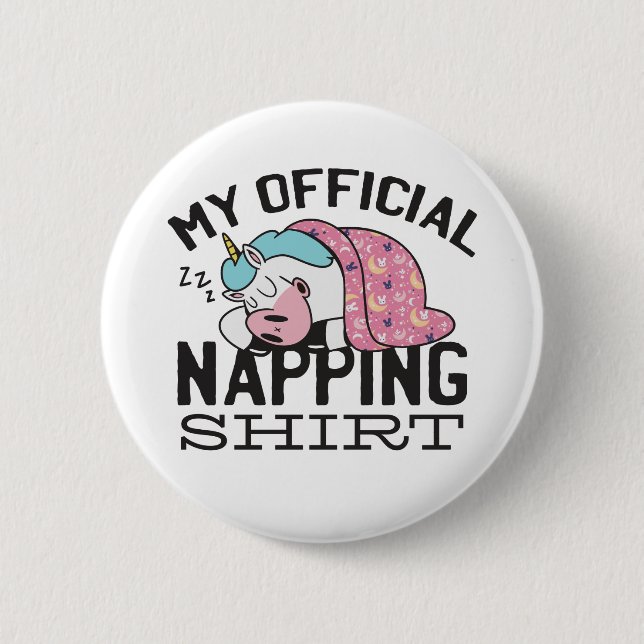 My official napping shirt - Lazy sleeping Unicorn  6 Cm Round Badge (Front)