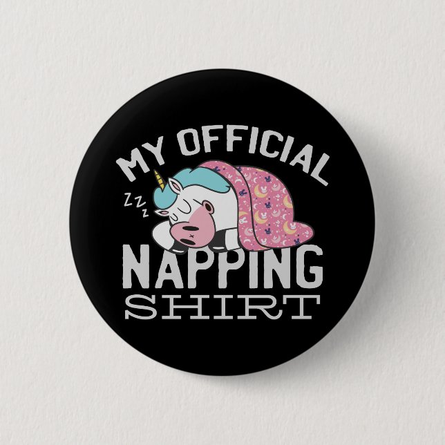 My official napping shirt - Lazy sleeping Unicorn 6 Cm Round Badge (Front)