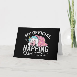 My official napping shirt - Lazy sleeping Unicorn Card