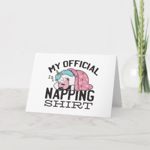 My official napping shirt - Lazy sleeping Unicorn Card