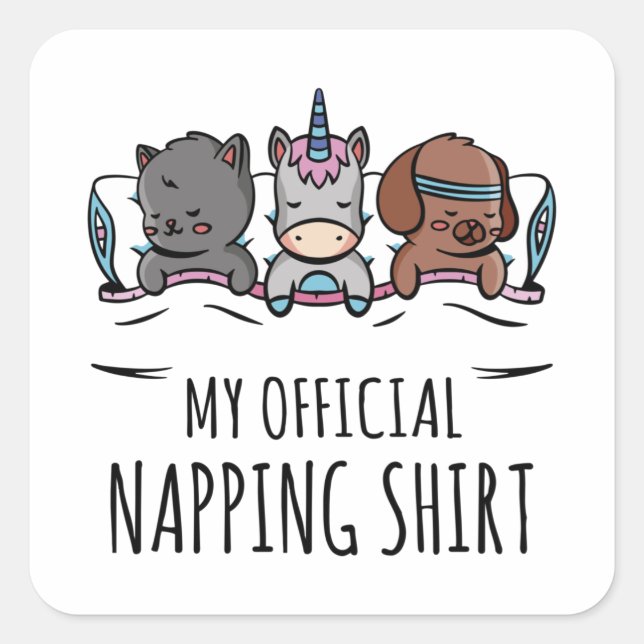 My official napping shirt sleeping Unicorn Dog Cat Square Sticker (Front)