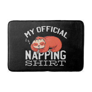 My official napping shirt Sloth Bath Mat