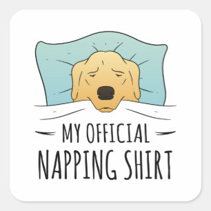 My official napping shirt with sleeping Dog Square Sticker