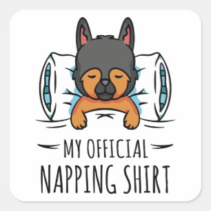 My official napping shirt with sleeping Dog Square Sticker
