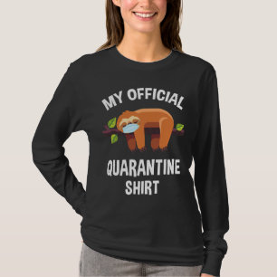 My Official Quarantine Sloth Face Mask T-Shirt