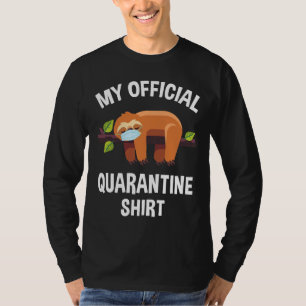 My Official Quarantine Sloth Face Mask T-Shirt