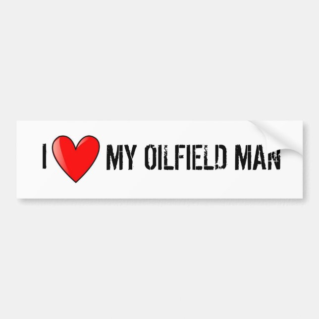 MY OILFIELD MAN BUMPER STICKER (Front)