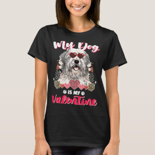 My Old English Sheepdog Dog is My Valentine T-Shirt