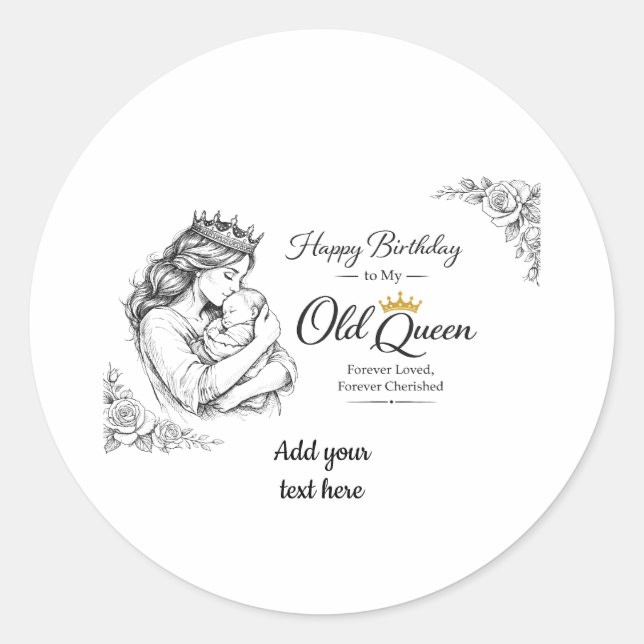 My Old Queen Personalized Birthday  Classic Round Sticker (Front)