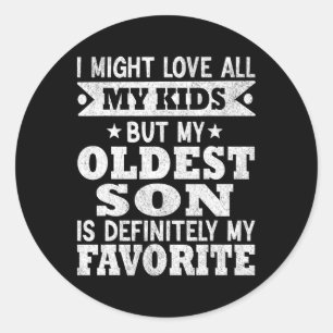 My Oldest Son Is My Favourite Child Funny Fathers Classic Round Sticker