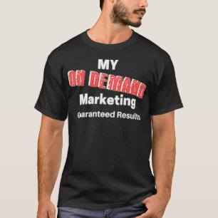 My On Demand Marketing T-Shirt