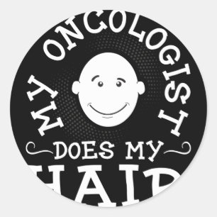 My Oncologist Does My Hair Cancer Survivor Fighter Classic Round Sticker