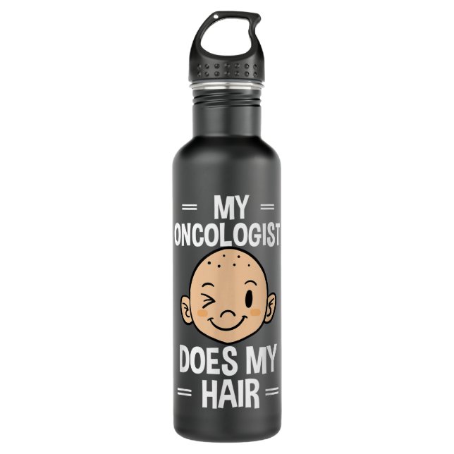 My Oncologist Does My Hair Chemotherapy Cancer Pat 710 Ml Water Bottle (Front)