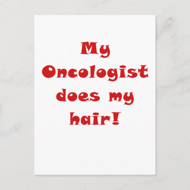 My Oncologist does my Hair Postcard (Front)