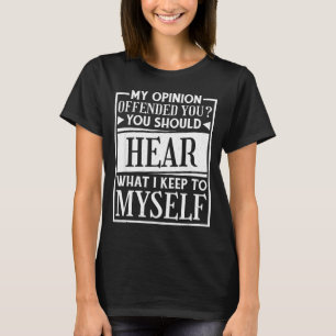 My Onion Offended You Funny Sarcastic Humor  T-Shirt