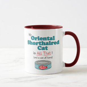 My Oriental Shorthaired Cat is All That! Mug