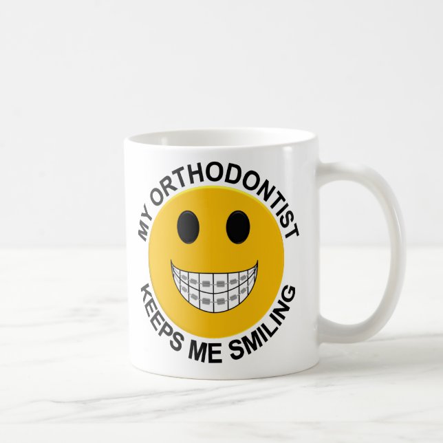 My Orthodontist Keeps Me Smiling Coffee Mug (Right)