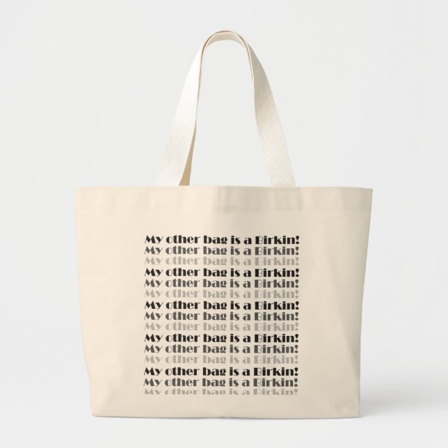 My other bag is a Birkin! Shopping tote (Front)