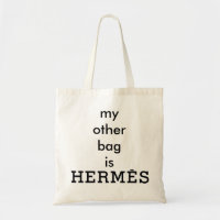 "My Other Bag is Hermès" Canvas Tote
