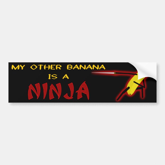 My Other Banana Is a Ninja Bumper Sticker (Front)
