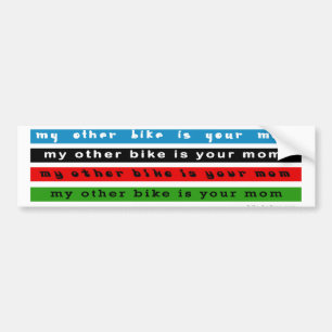 my other bike is your mum bumper sticker