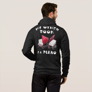My Other Book Is A Piano, For Keyboard Musician Hoodie