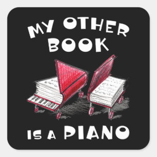 🎵 MY OTHER BOOK IS A PIANO – Musical-Themed Square Sticker