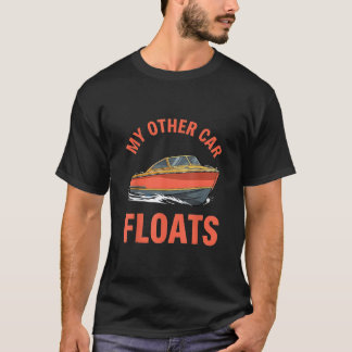 My Other Car Floats Funny Boat Lover T-Shirt