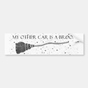 My Other Car is a Broom Bumper Sticker Witch Humou