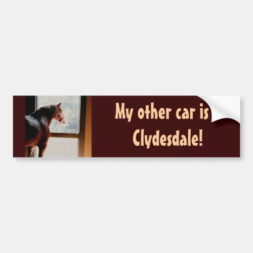Image of My other car is a Clydesdale! Bumper Sticker