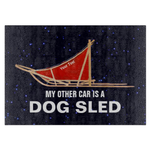 My Other Car Is A Dog Sled Cutting Board