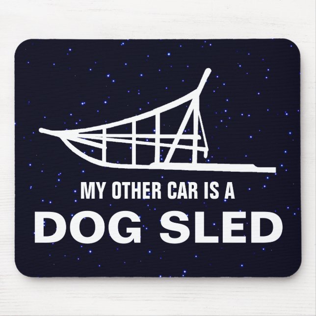 My Other Car Is A Dogsled Mouse Mat (Front)