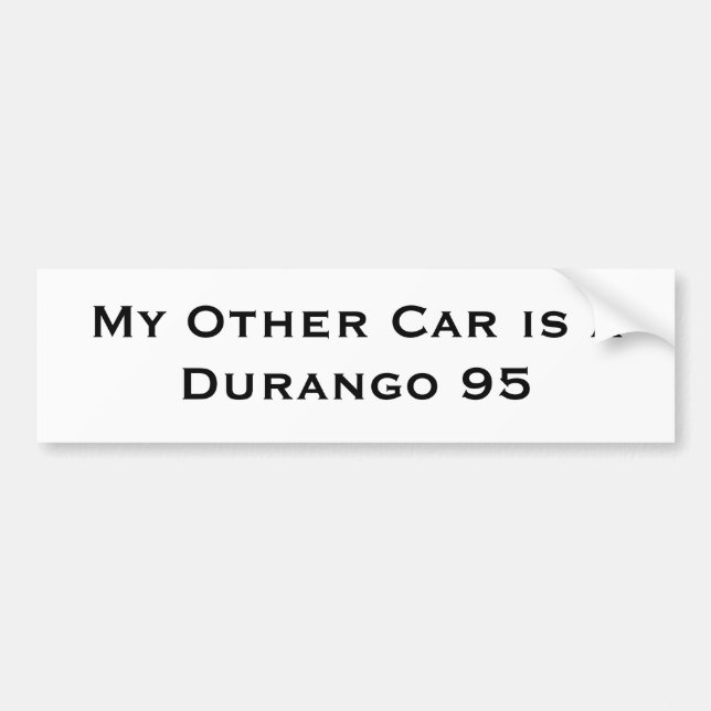 My Other Car is a Durango 95 Bumper Sticker (Front)