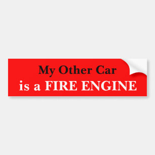 My Other Car Is A Fire Engine Bumper Sticker