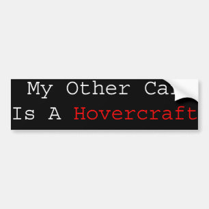 My Other Car Is A Hovercraft Bumper Sticker