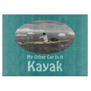 My Other Car Is A Kayak Cutting Board