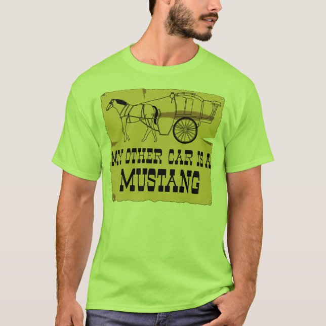 My Other Car Is A Mustang T-Shirt (Front)