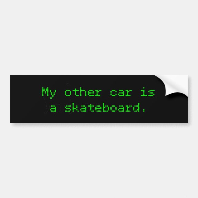 My Other Car Is A Skateboard Bumper Sticker (Front)