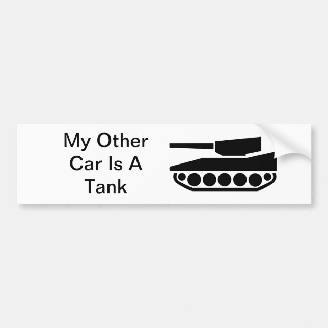 My Other Car Is A Tank Bumper Sticker (Front)