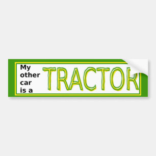 My other car is a Tractor bumper sticker