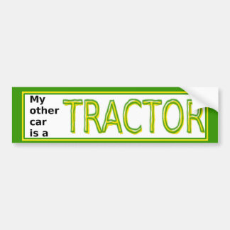 My other car is a Tractor bumper sticker
