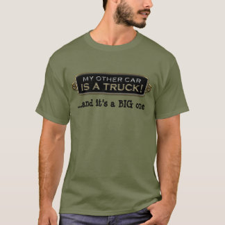 My Other Car Is A Truck TShirt
