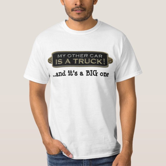 My Other Car Is A Truck Value TShirt (Front)