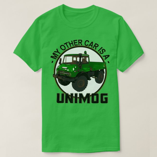 My other car is a Unimog Green  T-Shirt (Design Front)